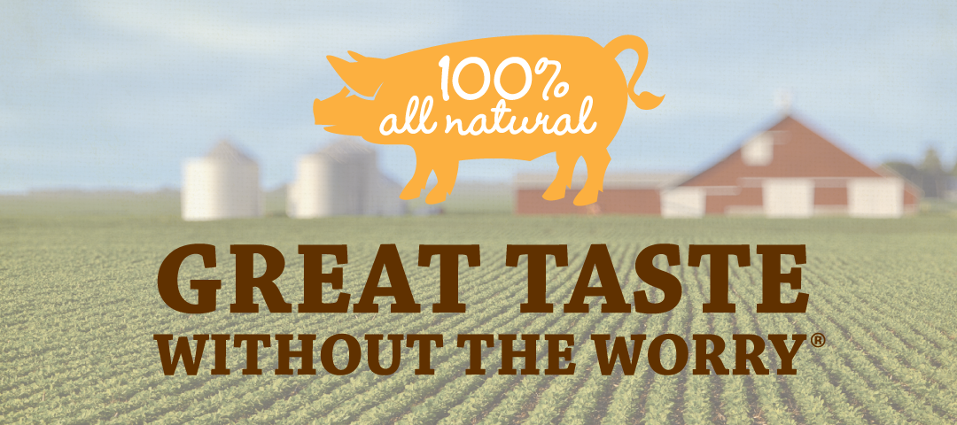 100% All Natural - Great Taste Without the Worry graphics on a farm image background